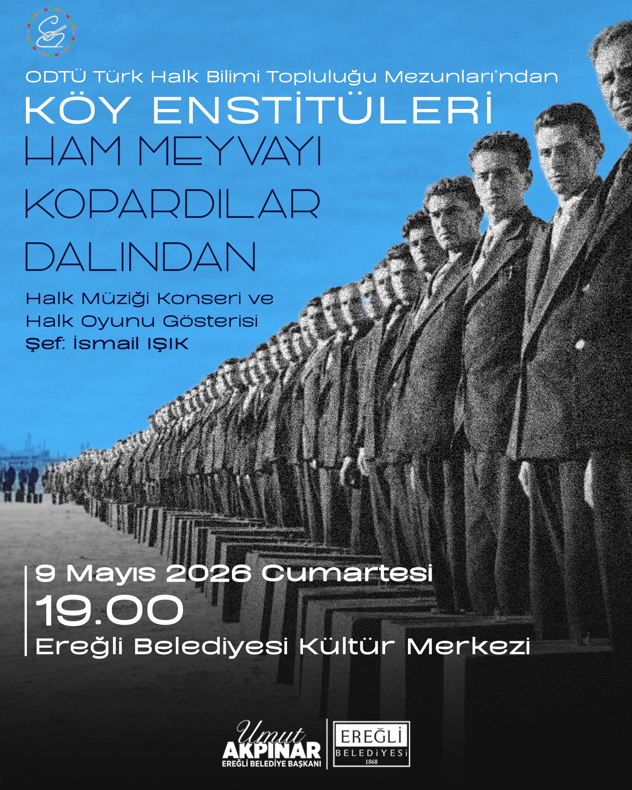 Köy Enstitüleri (Ham Meyvayı Kopardılar Dalından) Halk Müziği Konseri ve Halk Oyunu Gösterisi